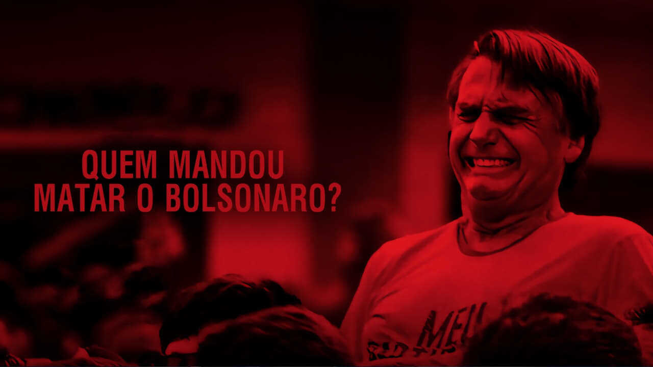 Quem Mandou Matar Jair Bolsonaro? 0