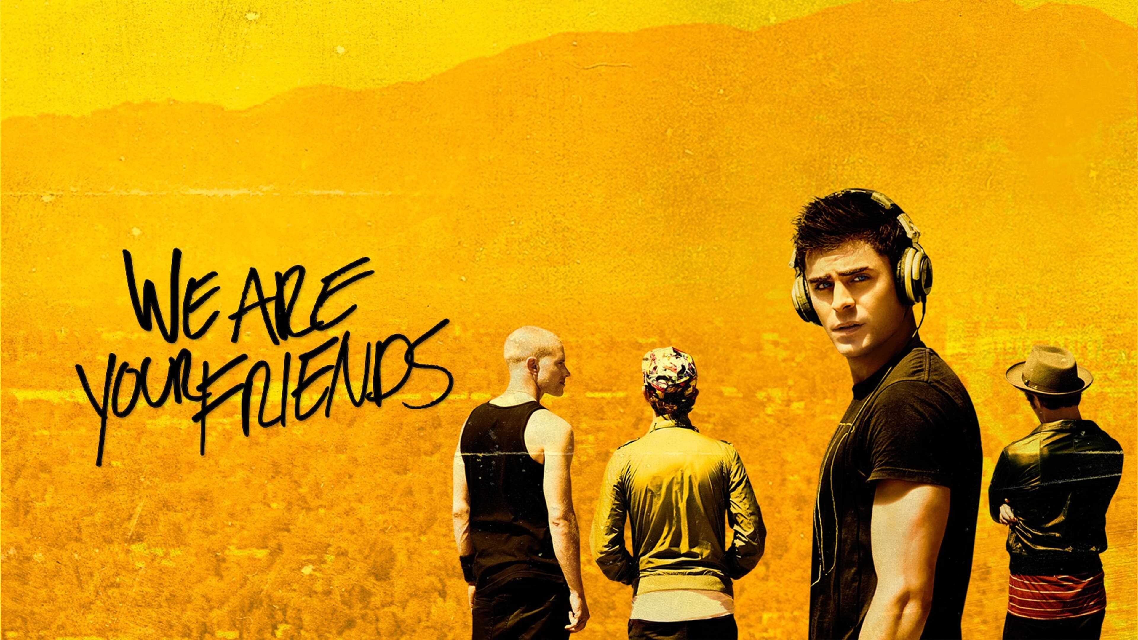 We Are Your Friends 0