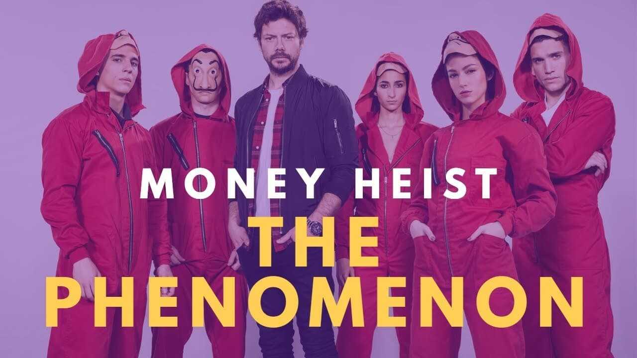 Money Heist: The Phenomenon 2