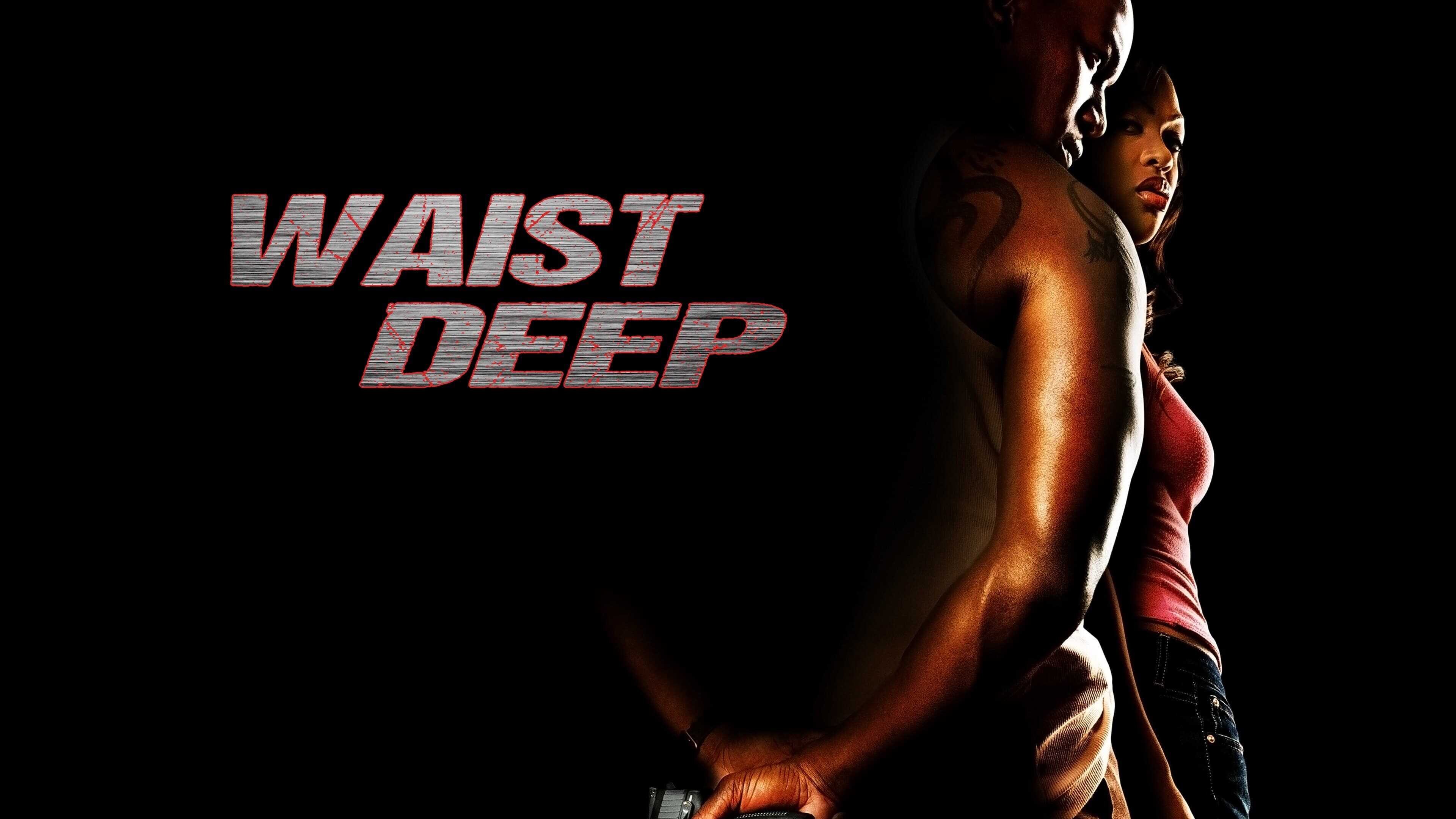 Waist Deep 0