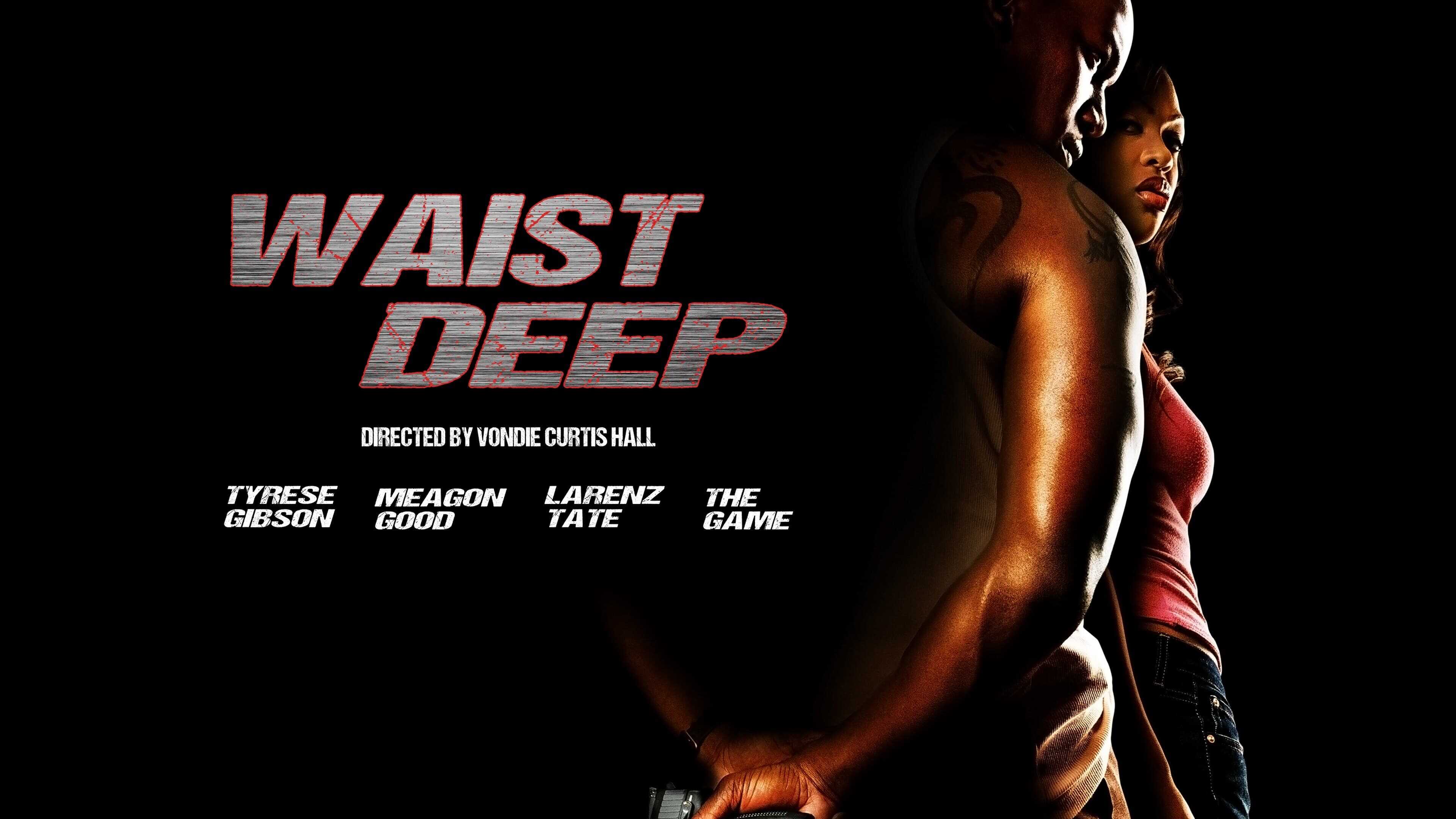 Waist Deep 3