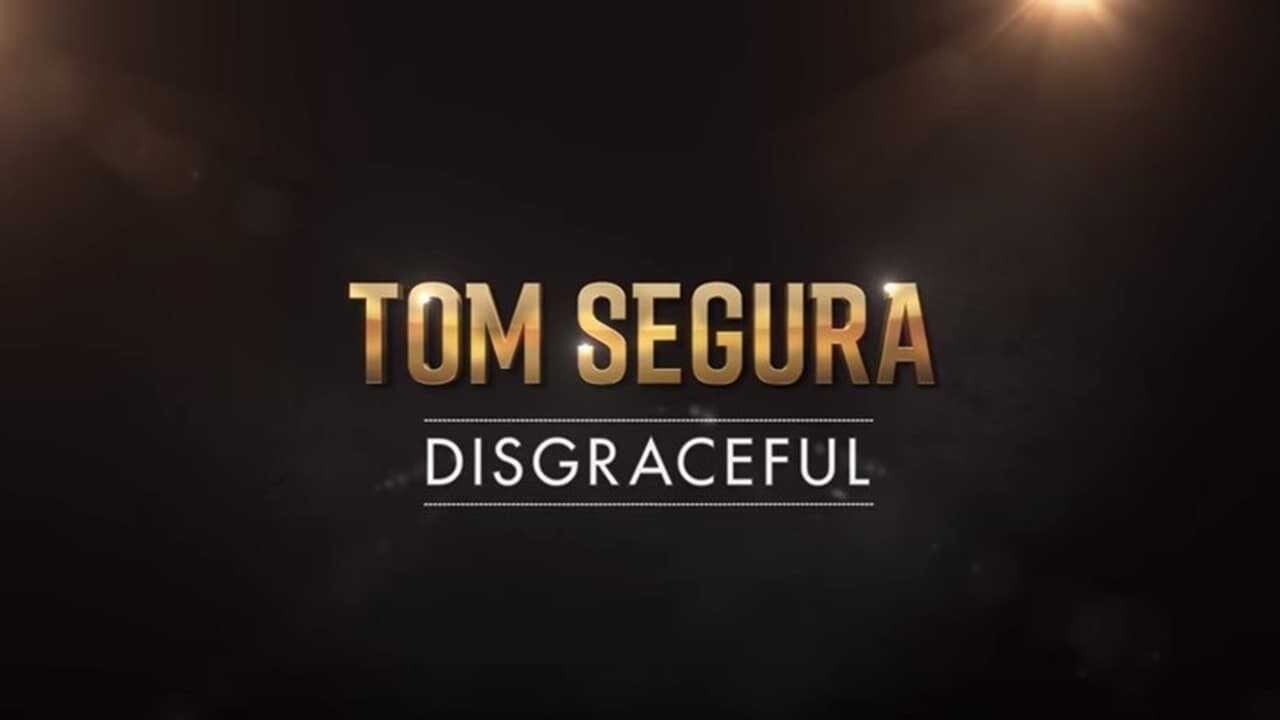 Tom Segura: Disgraceful 0
