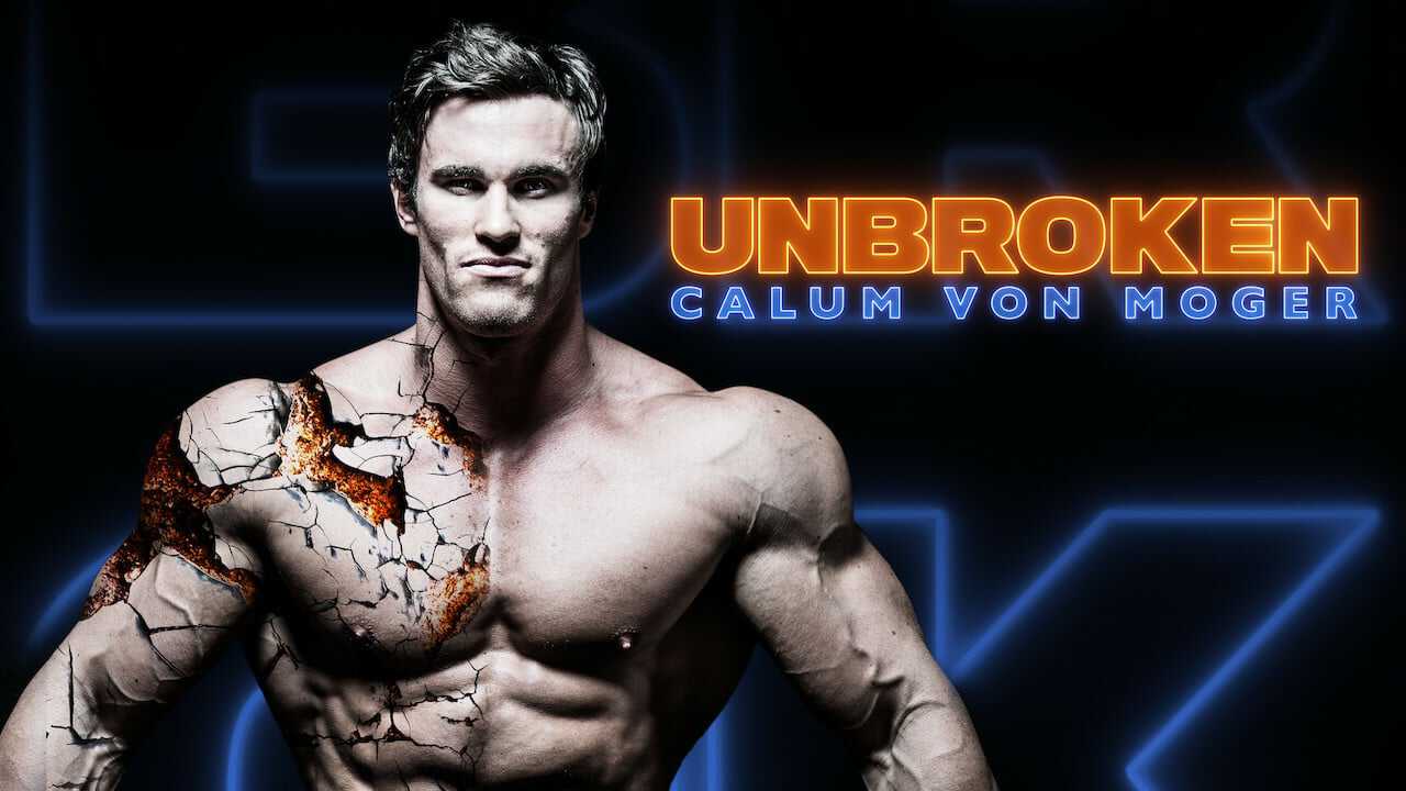Calum Von Moger: Unbroken 0