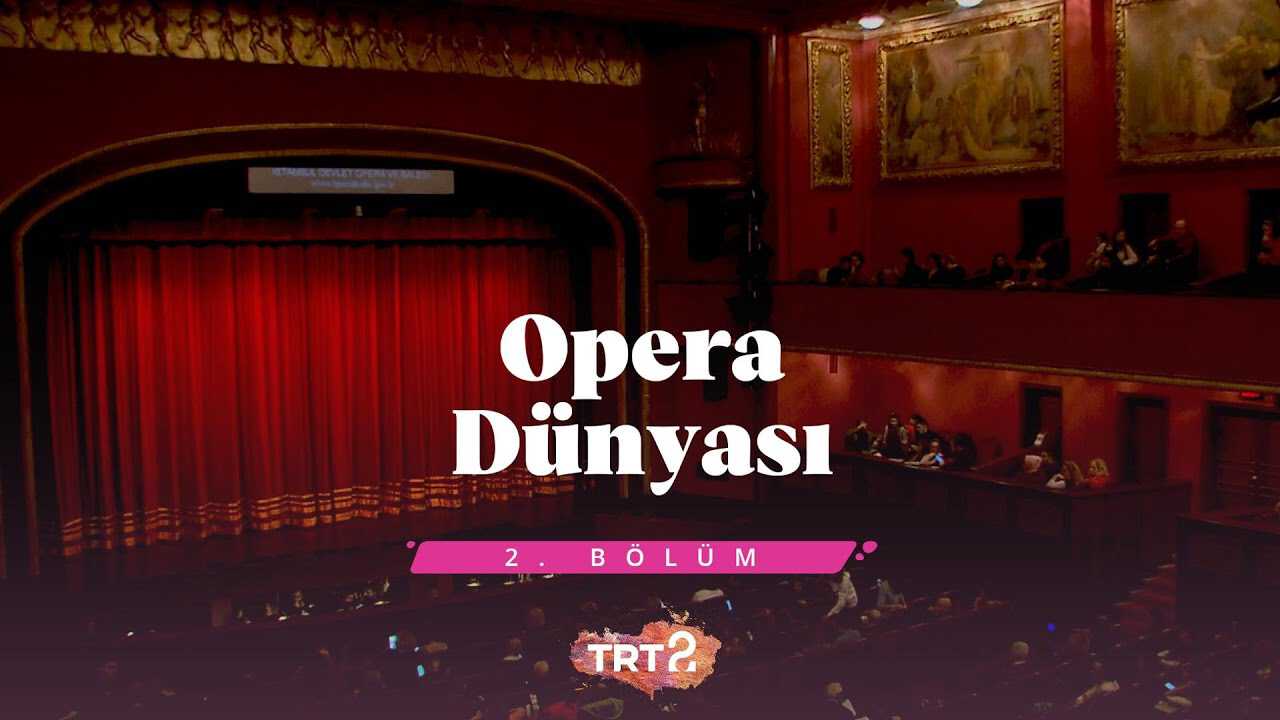 |TR| Opera Dunyasi 8