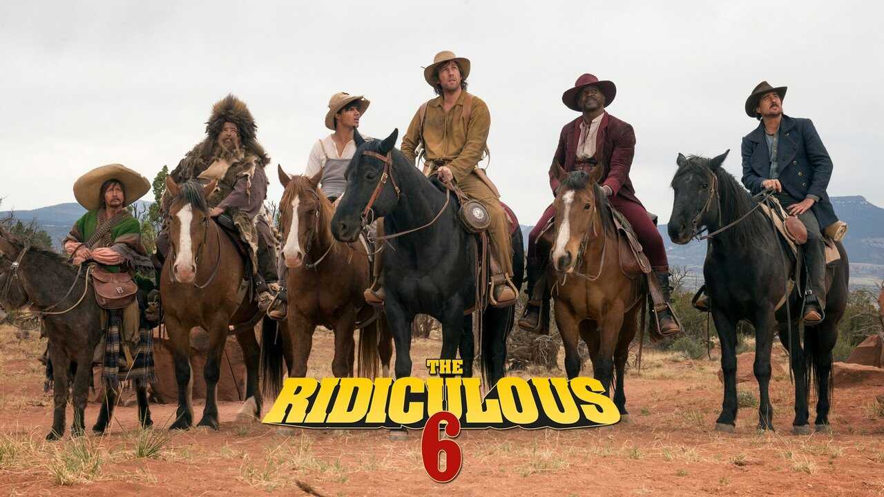 The Ridiculous 6 0
