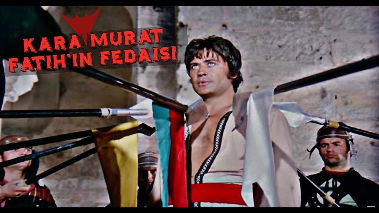 Kara Murat: Fatih'ın Fedaisi 0