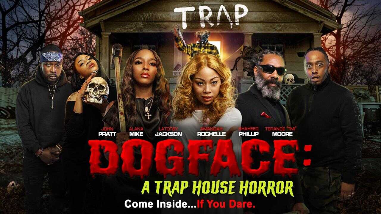 Dogface: A Trap House Horror 0