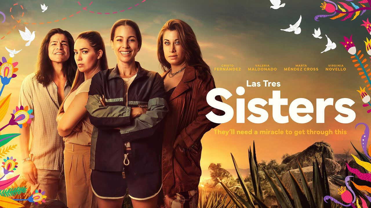 Las Tres Sisters - 2025 [MULTI-SUB] 0