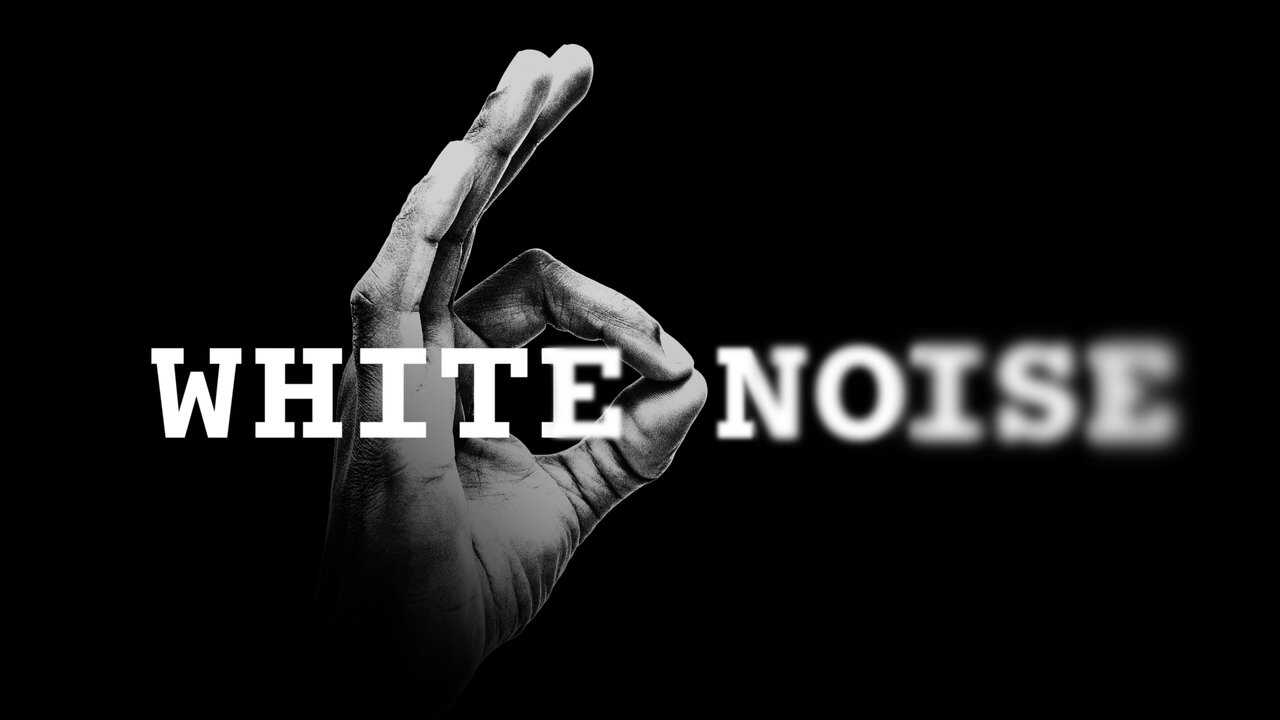 White Noise 0