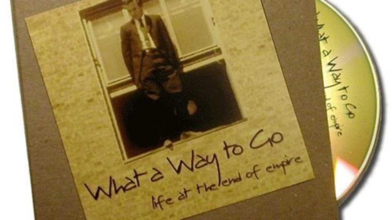 What a Way to Go: Life at the End of Empire 0