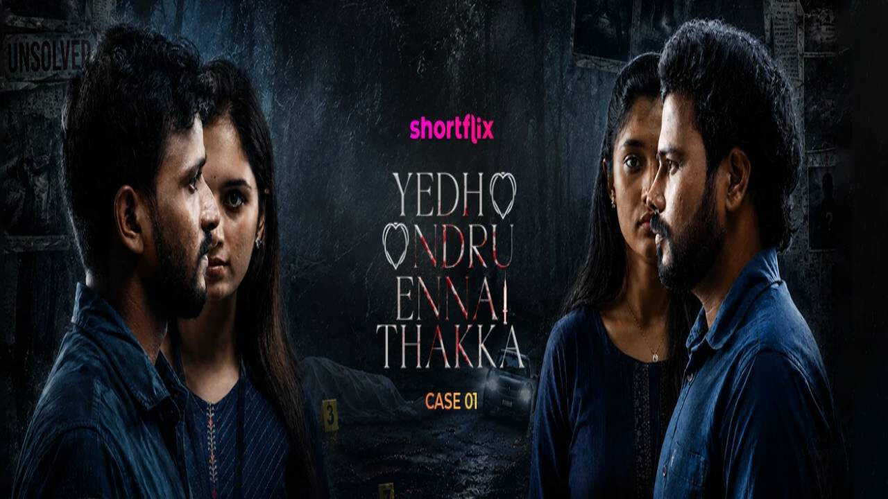 IN| TAMIL| Yedho Ondru Ennai Thakka Case 01 - 2026 0