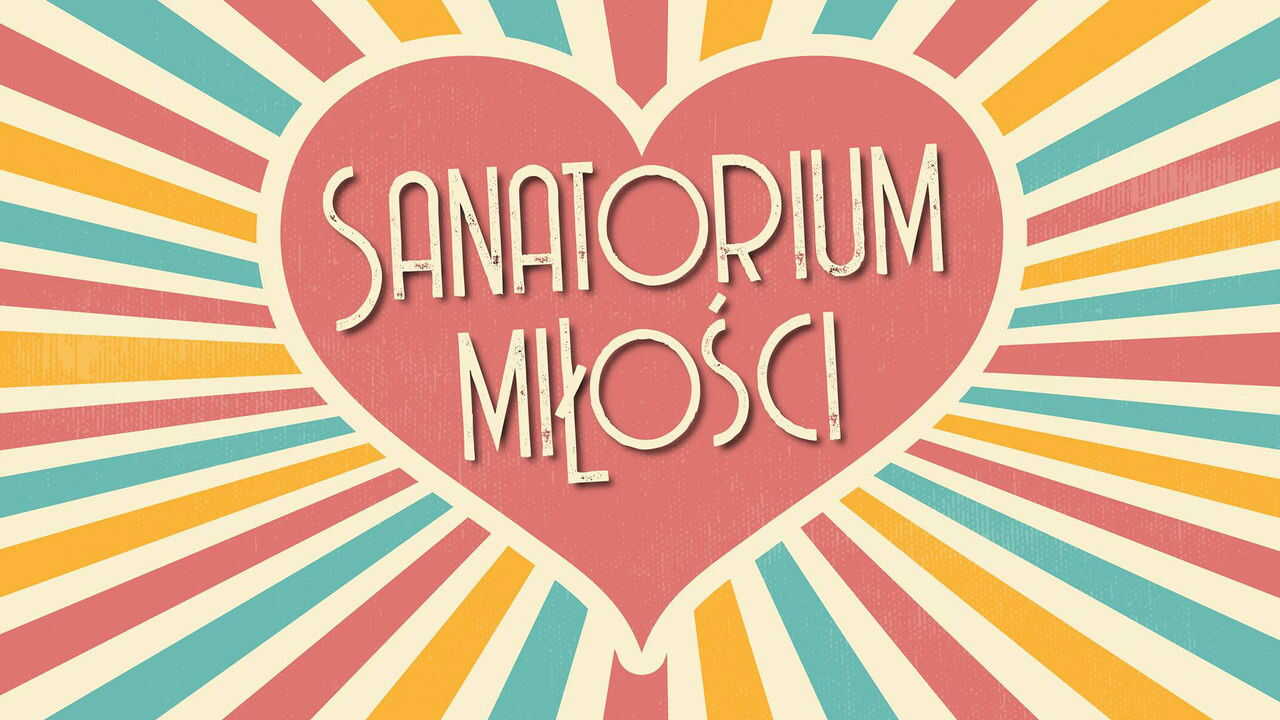 PL - SANATORIUM MIŁOŚCI 4