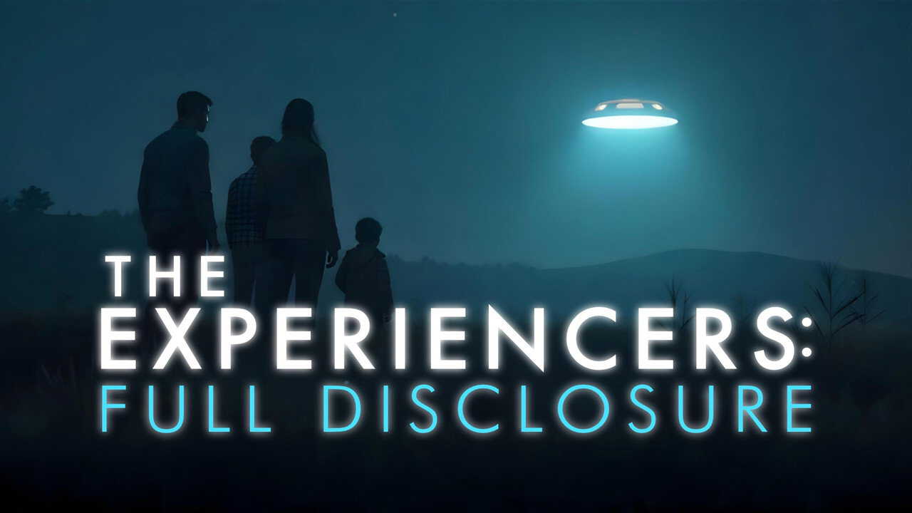 EN| The Experiencers: Full Disclosure - 2026 0