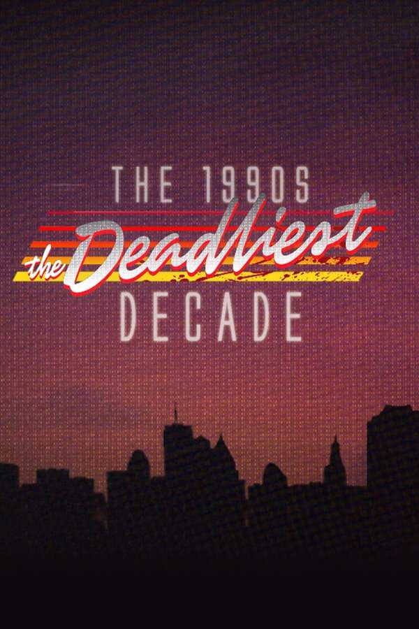 |DE| The 1990s: The Deadliest Decade 8
