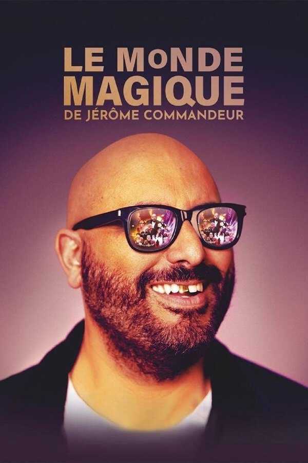 |FR| Le Monde magique de Jérôme Commandeur 8
