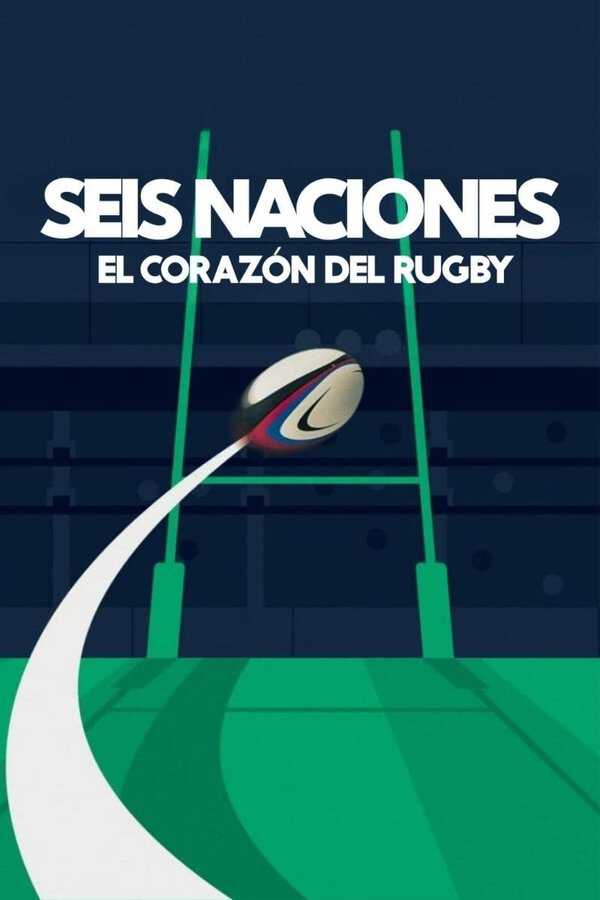 |ES| Seis Naciones: El corazón del rugby 8