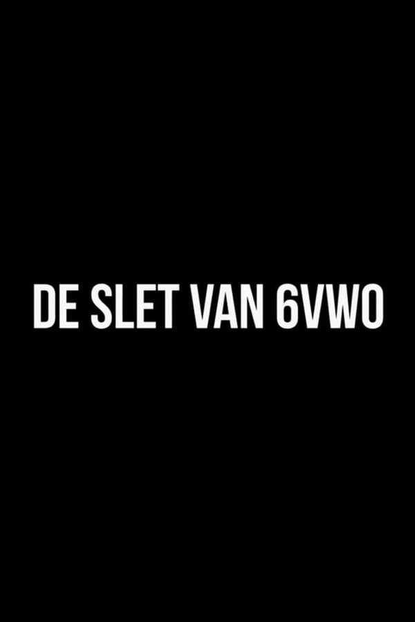 |NL| De Slet van 6VWO 8