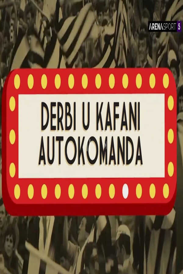 |EXYU| Derbi u kafani Autokomanda 8